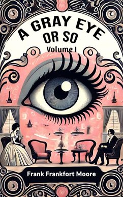 Cover A Gray Eye Or So Volume I (eBook, ePUB)