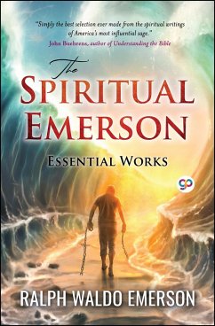 Cover The Spiritual Emerson: Essential Works by Ralph Waldo Emerson (eBook, ePUB)