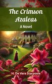 The Crimson Azaleas A Novel (eBook, ePUB) The Crimson Azaleas A Novel (eBook, ePUB)