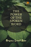 The Power of the Spoken Word (eBook, ePUB) The Power of the Spoken Word (eBook, ePUB)