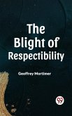 The Blight Of Respectability (eBook, ePUB)