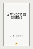 A Window In Thrums (eBook, ePUB) A Window In Thrums (eBook, ePUB)