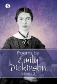 Poems by Emily Dickinson Series 3 (eBook, ePUB) Poems by Emily Dickinson Series 3 (eBook, ePUB)