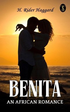 Benita, An African Romance (eBook, ePUB) - Haggard, H. Rider