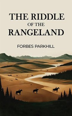 The riddle of the rangeland (eBook, ePUB) - Parkhill, Forbes