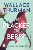 The Blacker the Berry (eBook, ePUB) The Blacker the Berry (eBook, ePUB)