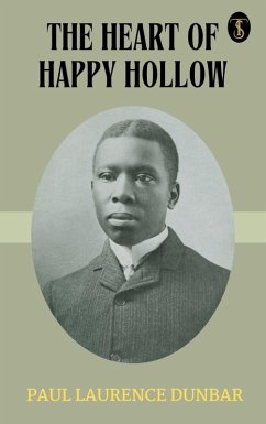 The Heart of Happy Hollow (eBook, ePUB) - Dunbar, Paul Laurence