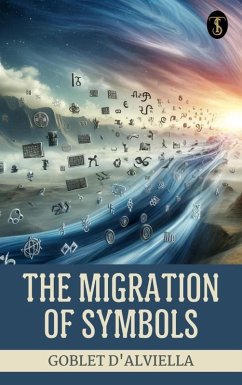 The Migration of Symbols (eBook, ePUB) - D'Alviella, Goblet
