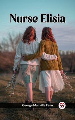 Nurse Elisia (eBook, ePUB) - Fenn, George Manville