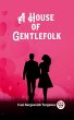A House of Gentlefolk (eBook, ePUB) - Bild 1