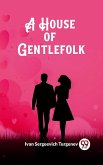 A House of Gentlefolk (eBook, ePUB)