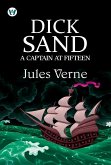 Dick Sand, A Captain at Fifteen (eBook, ePUB) Dick Sand, A Captain at Fifteen (eBook, ePUB)