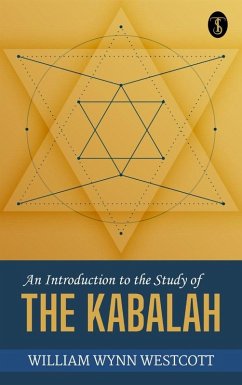 An Introduction to the Study of the Kabalah (eBook, ePUB) - Westcott, William Wynn