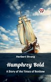 Humphrey Bold A Story of the Times of Benbow (eBook, ePUB)