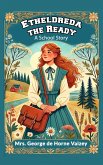 Etheldreda the Ready A School Story (eBook, ePUB)