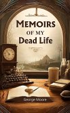 Memoirs of My Dead Life (eBook, ePUB)