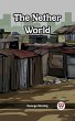 The Nether World (eBook, ePUB) - Bild 1
