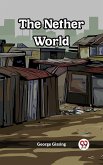 The Nether World (eBook, ePUB)