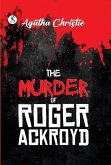 The Murder of Roger Ackroyd (eBook, ePUB) The Murder of Roger Ackroyd (eBook, ePUB)
