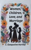 Women, Children, Love, and Marriage (eBook, ePUB)