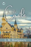 The Blue Castle: A Novel (eBook, ePUB)