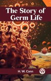 The Story of Germ Life (eBook, ePUB) The Story of Germ Life (eBook, ePUB)