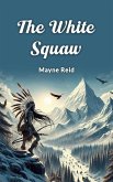 The White Squaw (eBook, ePUB)