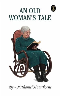 An Old Woman's Tale (eBook, ePUB) - Hawthorne, Nathaniel