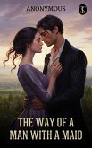 The Way of a Man with a Maid (eBook, ePUB) The Way of a Man with a Maid (eBook, ePUB)