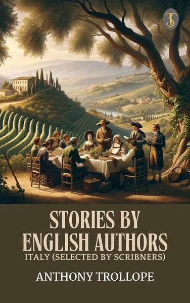 Stories By English Authors: Italy (Selected by Scribners) (eBook, ePUB) Stories By English Authors: Italy (Selected by Scribners) (eBook, ePUB)