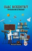 Isaac Bickerstaff Physician And Astrologer (eBook, ePUB)