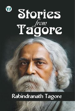 Stories from Tagore (eBook, ePUB) - Tagore, Rabindranath