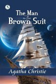 THE MAN IN THE BROWN SUIT (eBook, ePUB)