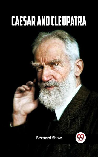 Caesar and Cleopatra (eBook, ePUB) Caesar and Cleopatra (eBook, ePUB)