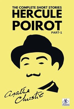 The Complete Short Stories with Hercule Poirot - Part 1 (eBook, ePUB) - Christie, Agatha