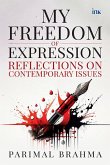 My freedom of Expression: Reflections on Contemporary Issues (eBook, ePUB) My freedom of Expression: Reflections on Contemporary Issues (eBook, ePUB)