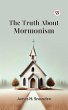 The Truth About Mormonism (eBook, ePUB) - Bild 1