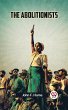 The Abolitionists (eBook, ePUB) - Bild 1