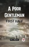 A Poor Gentleman First Half (eBook, ePUB)