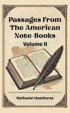 Passages From The American Note-Books Volume II (eBook, ePUB) Passages From The American Note-Books Volume II (eBook, ePUB)