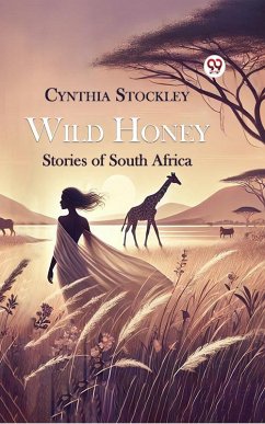 Cover Wild Honey Stories of South Africa (eBook, ePUB)