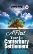 A First Year In Canterbury Settlement... - Bild 1