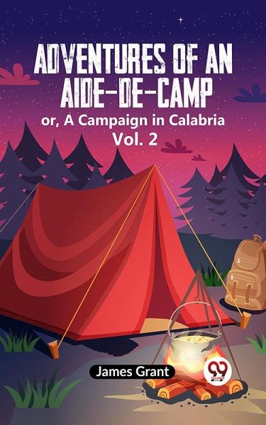 Adventures Of An Aide-De-Camp Or, A Campaign In Calabria Vol. 2 (eBook, ePUB)