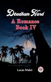 Deadham Hard A Romance Book IV (eBook, ePUB)