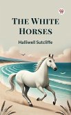 The White Horses (eBook, ePUB) The White Horses (eBook, ePUB)