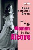 The Woman in the Alcove (eBook, ePUB) The Woman in the Alcove (eBook, ePUB)