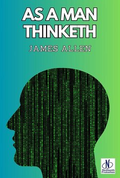 As a Man Thinketh (eBook, ePUB) - Allen, James