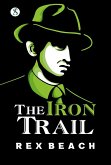 The Iron trail (eBook, ePUB) The Iron trail (eBook, ePUB)