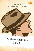 A Man And His Money (eBook, ePUB) A Man And His Money (eBook, ePUB)