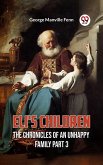 Eli's Children The Chronicles Of An Unhappy Family Part 3 (eBook, ePUB)